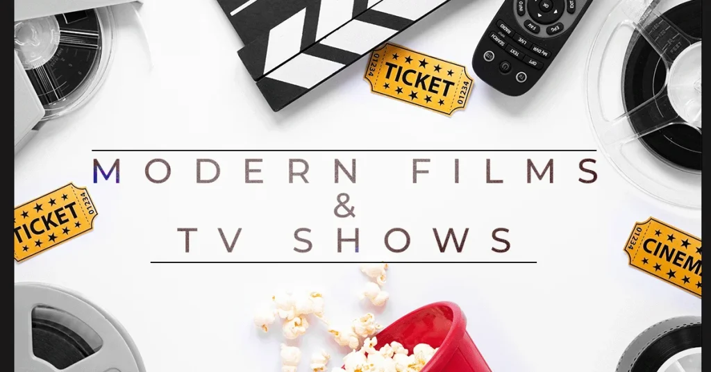 Modern Films and TV Shows